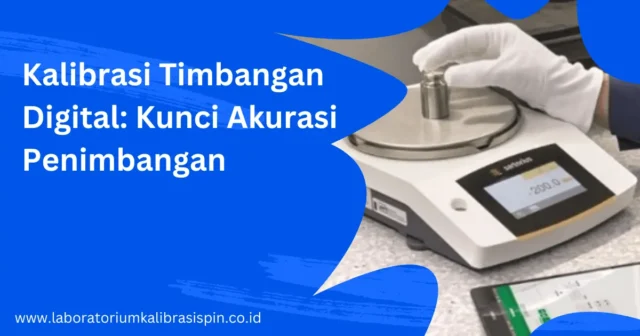 Kalibrasi Timbangan Digital