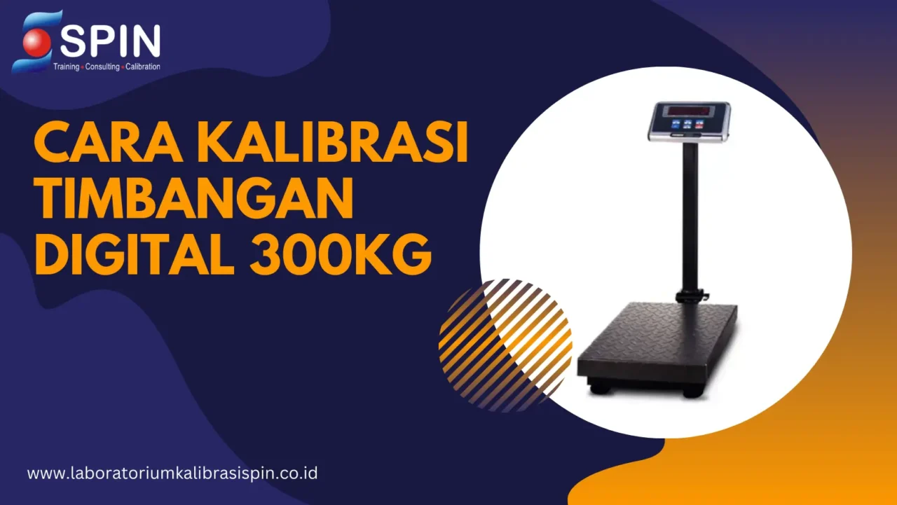 Cara Kalibrasi Timbangan Digital 300kg